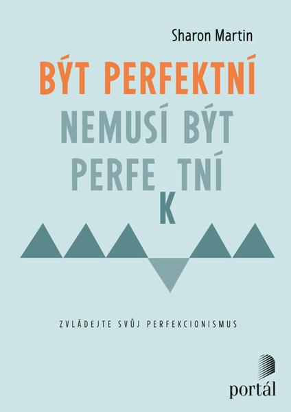 Levně Být perfektní nemusí být perfektní
