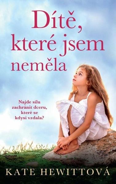Levně Dítě, které jsem neměla