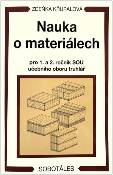 Nauka o materiálech pro 1. a 2. ročník SOU učebního oboru truhlář - 9788086817521