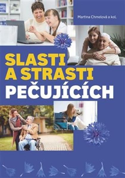 Slasti a strasti pečujících - 9788088429722