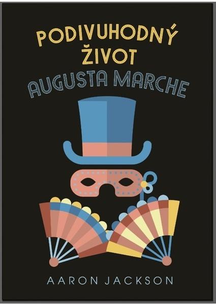 Levně Podivuhodný život Augusta Marche