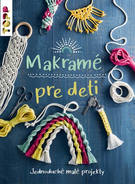 Levně Makramé pre deti