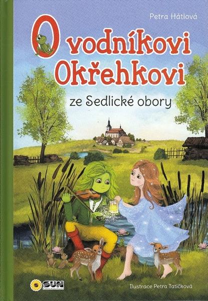O vodníkovi Okřehkovi ze Sedlické obory - 9788076872226