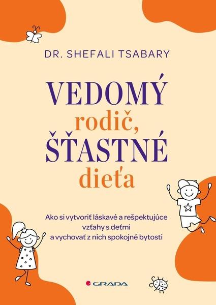 Levně Vedomý rodič, šťastné dieťa