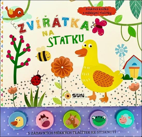 Levně Zvířátka na statku zvuková knížka s měkkými tlačítky