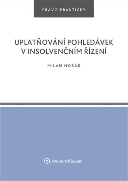 Levně Uplatňování pohledávek v insolvenčním řízení