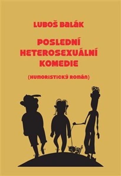Poslední heterosexuální komedie - 9788011031282