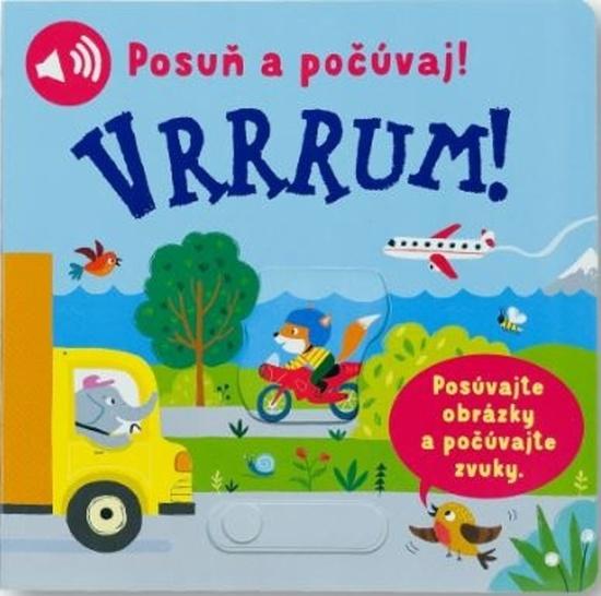 Levně Posuň a počúvaj! Vrrrum!