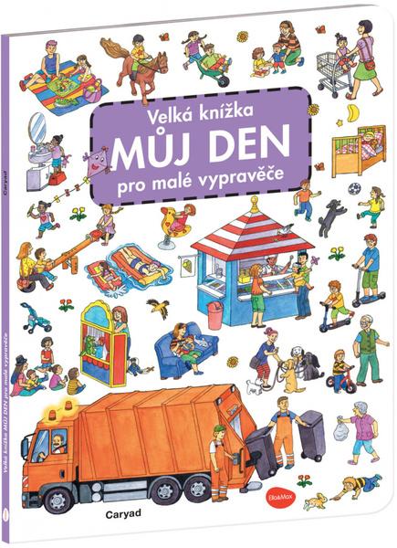 Velká knížka Můj den pro malé vypravěče - 9788076771673