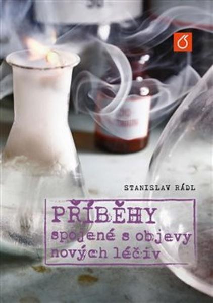 Příběhy spojené s objevy nových léčiv - 9788075921659