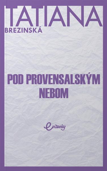 Pod provensalským nebom - 9788082540713