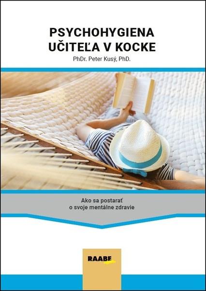 Levně Psychohygiena učiteľa v kocke