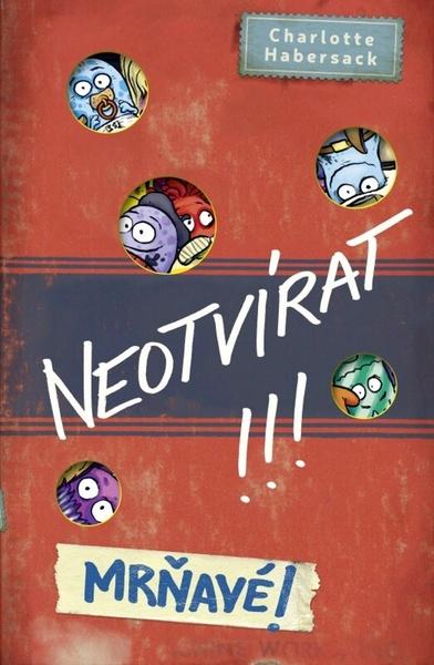 Levně Neotvírat! Mrňavé!