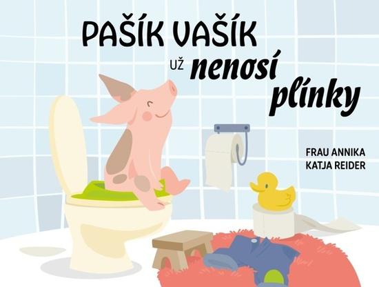 Pašík Vašík už nenosí plínky - 9788027714285