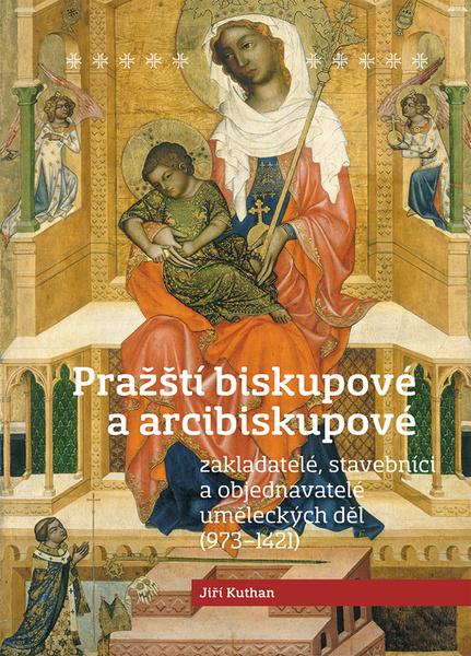 Pražští biskupové a arcibiskupové - 9788074229220
