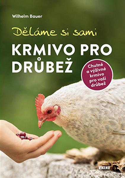 Levně Děláme si sami krmivo pro drůbež