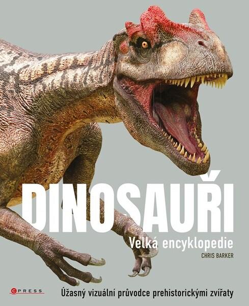 Dinosauři Velká encyklopedie - 9788026445562