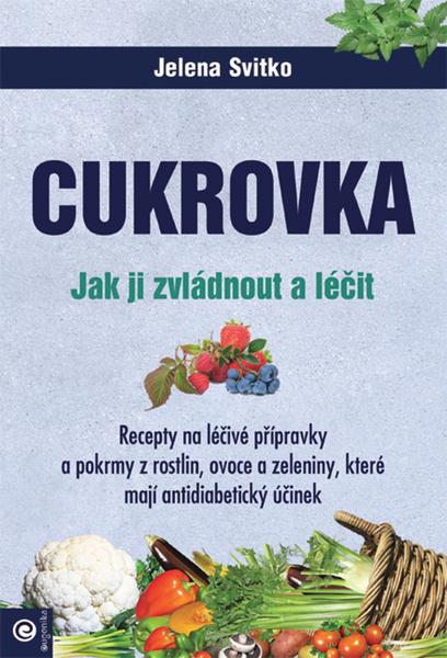 Levně Cukrovka Jak ji zvládnout a léčit