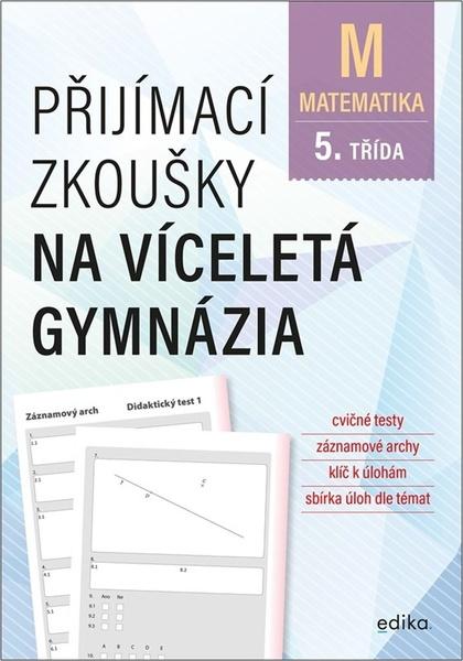 Přijímací zkoušky na víceletá gymnázia Matematika - 9788026618812