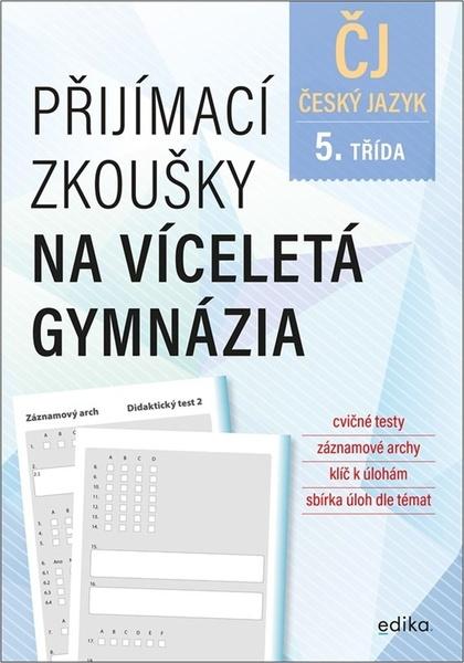 Přijímací zkoušky na víceletá gymnázia Český jazyk - 9788026618805