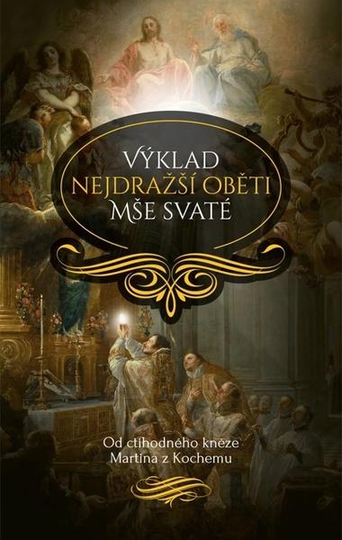 Levně Výklad nejdražší oběti Mše svaté