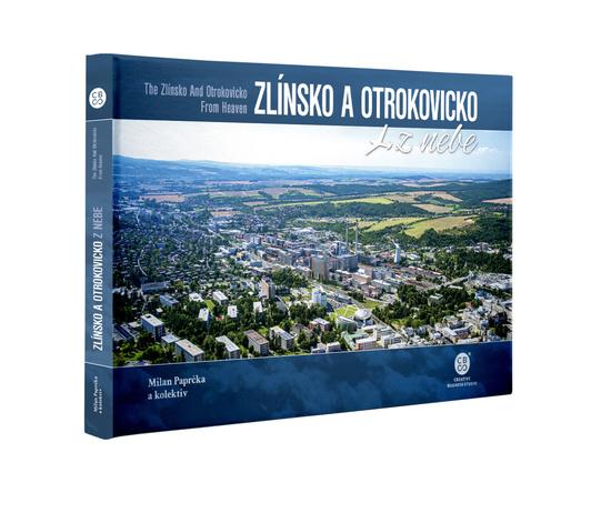 Zlínsko a Otrokovice z nebe - 9788088616290