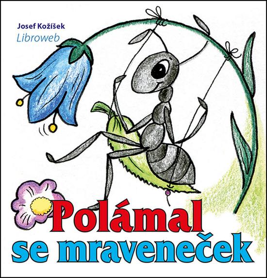 Levně Polámal se mraveneček