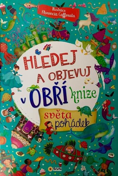 Levně Hledej a objevuj v obří knize světa pohádek
