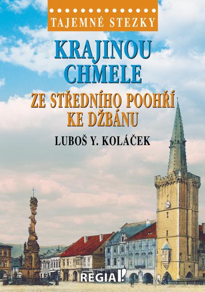 Levně Krajinou chmele ze středního Poohří ke Džbánu