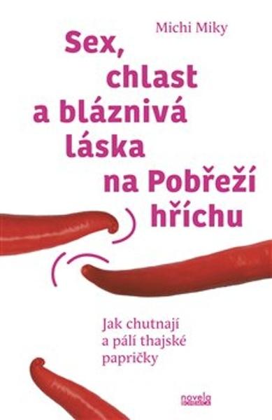 Sex, chlast a bláznivá láska na Pobřeží hříchu - 9788088322429