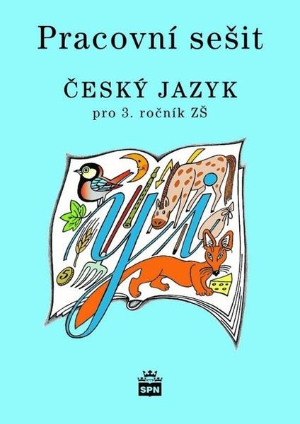 Pracovní sešit Český jazyk pro 3.ročník ZŠ - 9788072356690