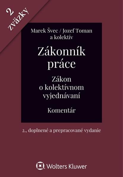 Levně Zákonník práce Zákon o kolektívnom vyjednávaní
