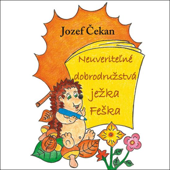 Neuveriteľné dobrodružstvá ježka Feška - 9788081980602