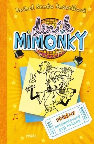 Deník mimoňky Příběhy netalentovaný pop hvězdy - 9788024286785