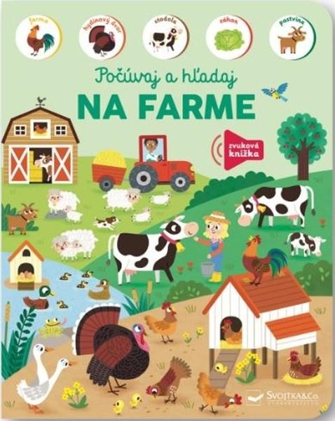 Počúvaj a hľadaj Na farme - 9788056711286