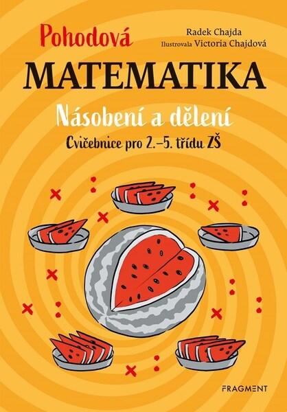 Pohodová matematika Násobení a dělení - 9788025363591