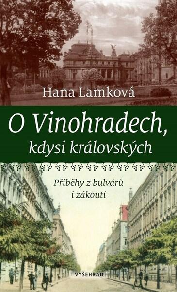 Levně O Vinohradech, kdysi královských