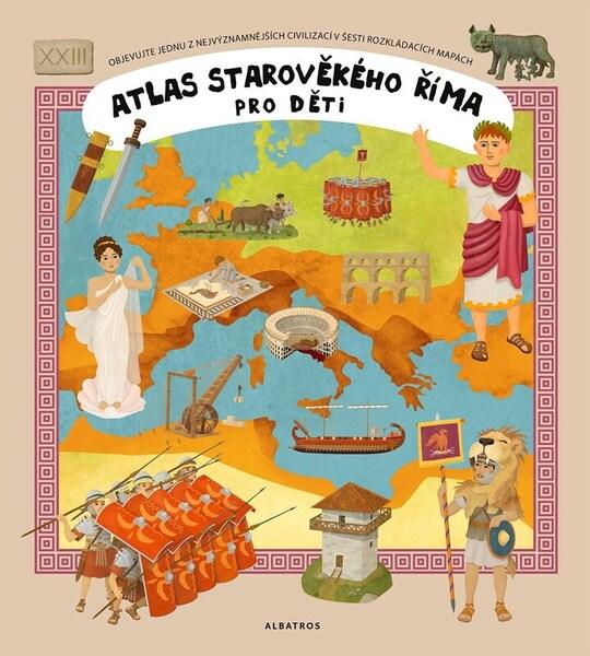 Atlas starověkého Říma pro děti - 9788000068985