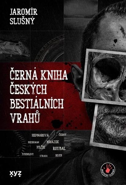 Černá kniha českých bestiálních vrahů - 9788076833531
