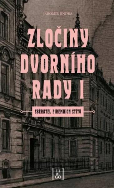 Zločiny dvorního rady I - 9788088437093