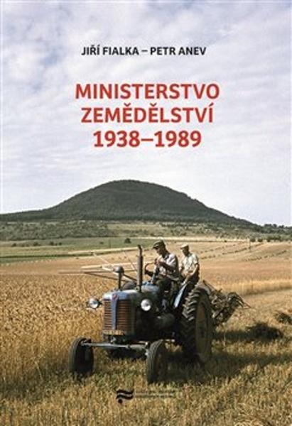 Ministerstvo zemědělství 1938–1989 - 9788075160126