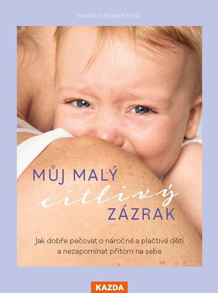 Levně Můj malý citlivý zázrak