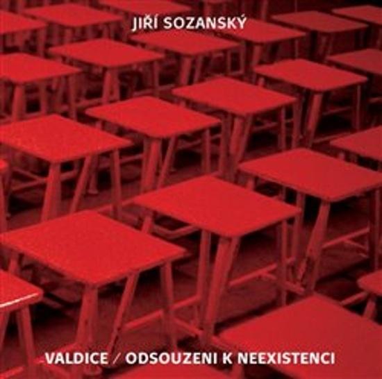 Valdice / Odsouzeni k neexistenci - 9788090876545