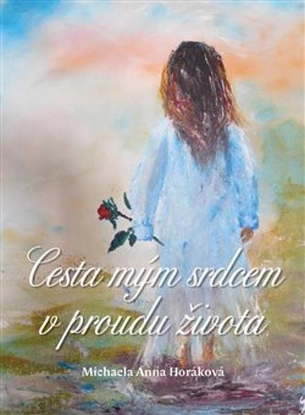 Levně Cesta mým srdcem v proudu života