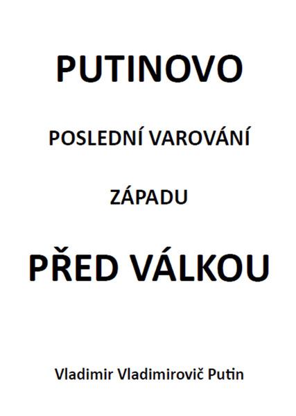 Levně Putinovo poslední varování Západu před válkou