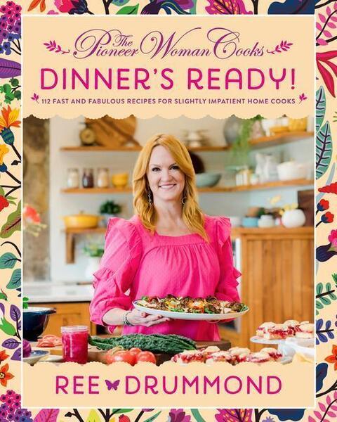 The Pioneer Woman Cooks-Dinner's Ready! - 0062962841