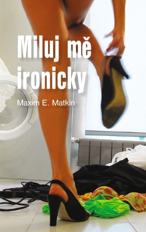 Levně Miluj mě ironicky