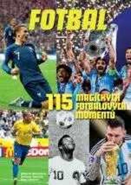 115 magických fotbalových momentů - 9788024292731