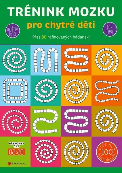 Trénink mozku pro chytré děti - 9788026448501