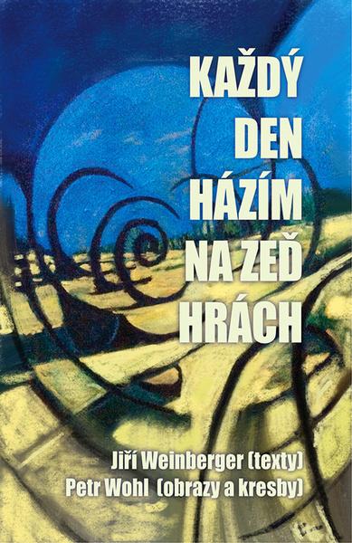 Levně Každý den házím na zeď hrách
